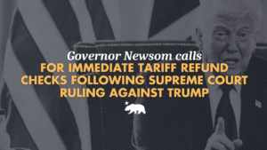 Governor-Newsom-calls-for-immediate-tariff-refund-checks-following-Supreme-Court-ruling-against-Trump-SEO-GFX